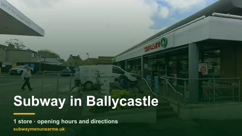 subway ballycastle